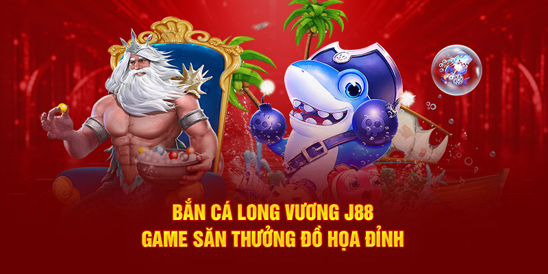 Bắn cá Long Vương