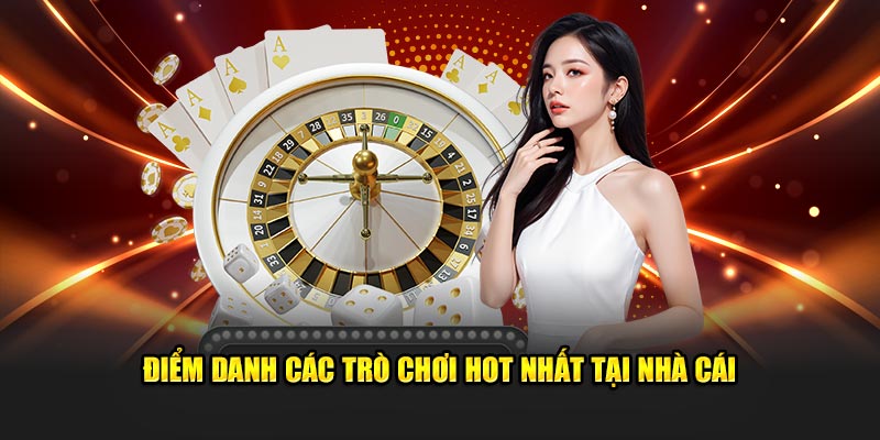 Điểm danh các siêu phẩm giải trí hot nhất tại nhà cái