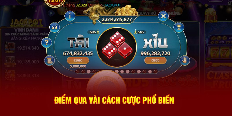 Điểm qua vài cách cược phổ biến 